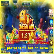 plataforma bet chinesa